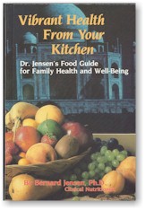 Dr. Bernard Jensen - Vibrant Health from your Kitchen